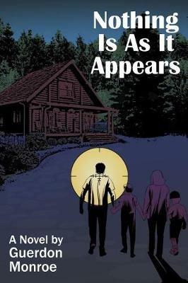 Nothing Is As It Appears - Guerdon Monroe - cover