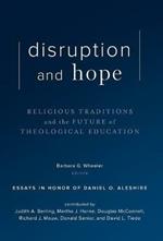 Disruption and Hope: Religious Traditions and the Future of Theological Education