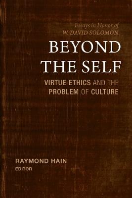 Beyond the Self: Virtue Ethics and the Problem of Culture - cover