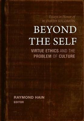 Beyond the Self: Virtue Ethics and the Problem of Culture - cover
