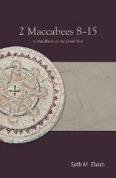 2 Maccabees 8-15: A Handbook on the Greek Text