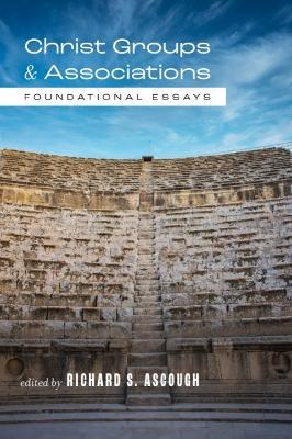 Christ Groups and Associations: Foundational Essays - cover