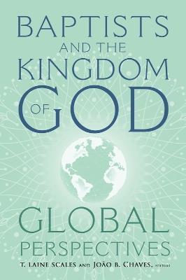Baptists and the Kingdom of God: Global Perspectives - cover