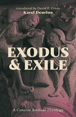 Exodus and Exile: A Concise Biblical Theology - Karel Deurloo - cover