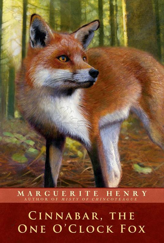 Cinnabar, the One O'Clock Fox - Marguerite Henry,Wesley Dennis - ebook