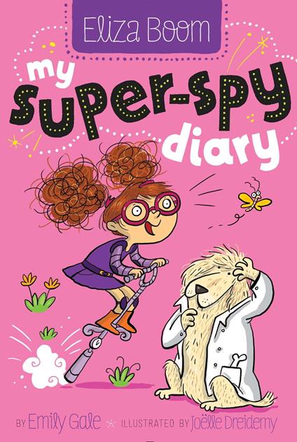 My Super-Spy Diary - Emily Gale,Joëlle Dreidemy - ebook