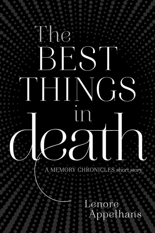 The Best Things in Death - Lenore Appelhans - ebook
