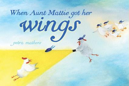 When Aunt Mattie Got Her Wings - Petra Mathers - ebook