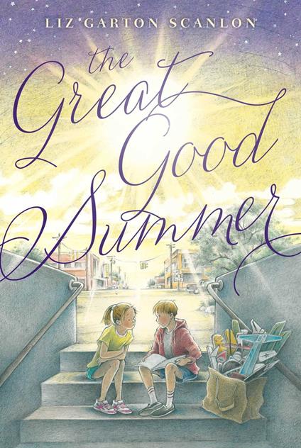 The Great Good Summer - Liz Garton Scanlon - ebook