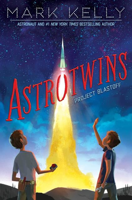 Astrotwins -- Project Blastoff - Mark Kelly - ebook