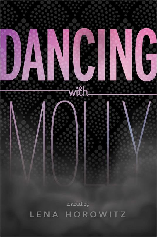 Dancing with Molly - Lena Horowitz - ebook
