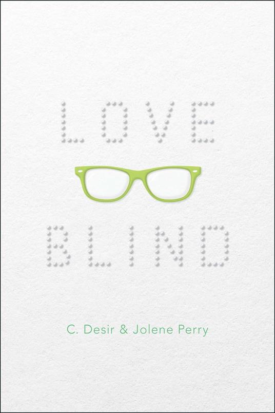 Love Blind - C. Desir,Jolene Perry - ebook
