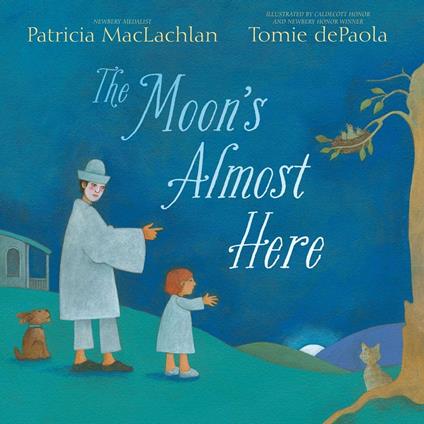 The Moon's Almost Here - Patricia MacLachlan,Tomie De Paola - ebook