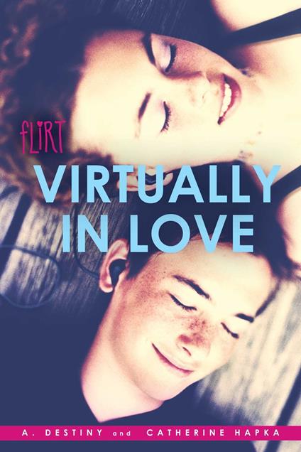 Virtually in Love - A. Destiny,Catherine Hapka - ebook