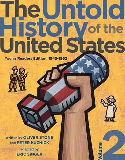 The Untold History of the United States, Volume 2 - Peter Kuznick,Eric Singer,Oliver Stone - ebook