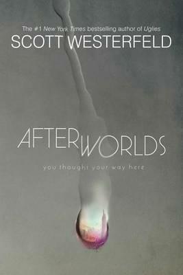 Afterworlds - Scott Westerfeld - cover