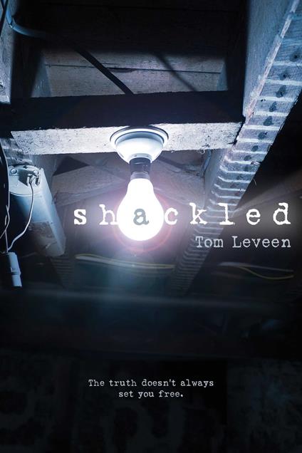 Shackled - Tom Leveen - ebook