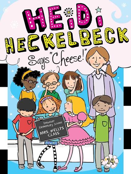 Heidi Heckelbeck Says "Cheese!" - Wanda Coven,Priscilla Burris - ebook