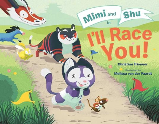 Mimi and Shu in I'll Race You! - Christian Trimmer,Melissa van der Paardt - ebook