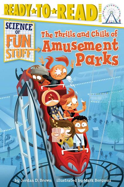 The Thrills and Chills of Amusement Parks - Jordan D. Brown,Mark Borgions - ebook