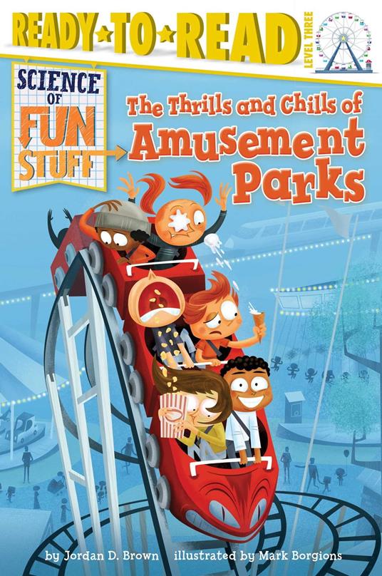 The Thrills and Chills of Amusement Parks - Jordan D. Brown,Mark Borgions - ebook