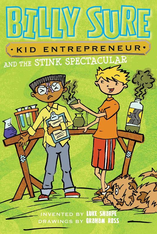 Billy Sure Kid Entrepreneur and the Stink Spectacular - Luke Sharpe,Ross Graham - ebook