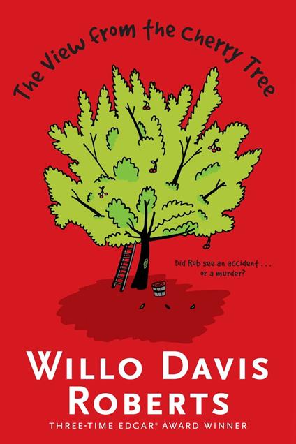 The View from the Cherry Tree - Willo Davis Roberts - ebook