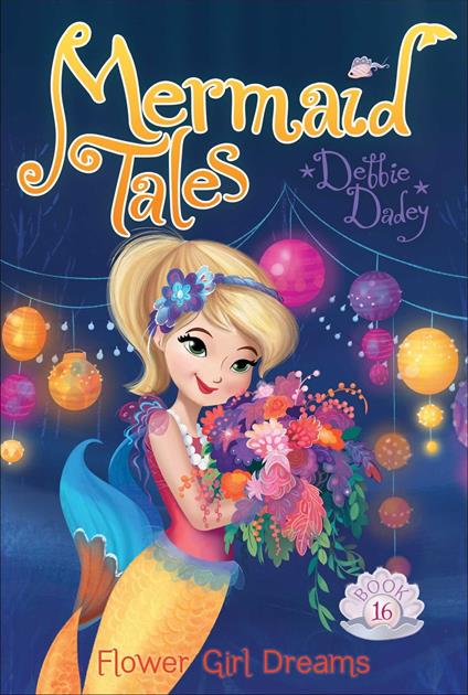 Flower Girl Dreams - Dadey Debbie,Tatevik Avakyan - ebook