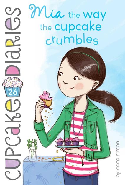 Mia the Way the Cupcake Crumbles - Coco Simon - ebook