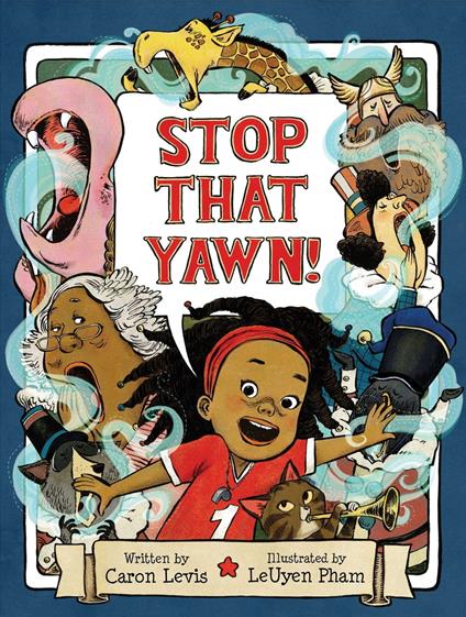 Stop That Yawn! - Caron Levis,LeUyen Pham - ebook