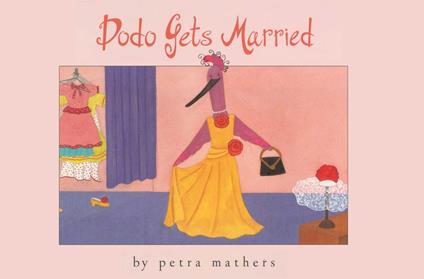 Dodo Gets Married - Petra Mathers - ebook