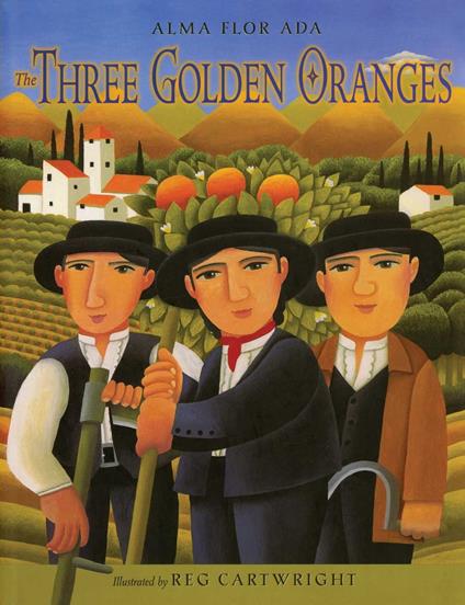The Three Golden Oranges - Alma Flor Ada,Reg Cartwright - ebook