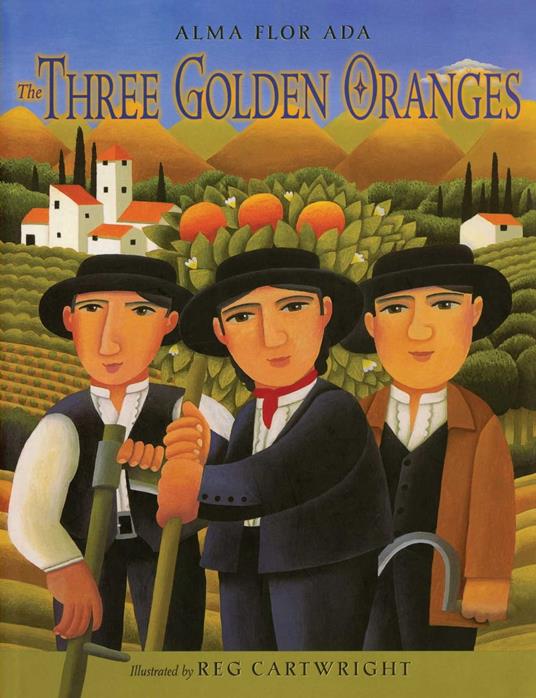 The Three Golden Oranges - Alma Flor Ada,Reg Cartwright - ebook