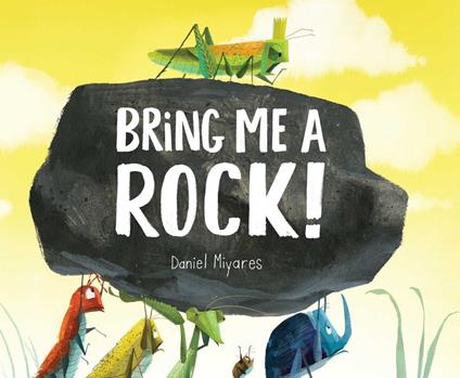 Bring Me a Rock! - Daniel Miyares - ebook