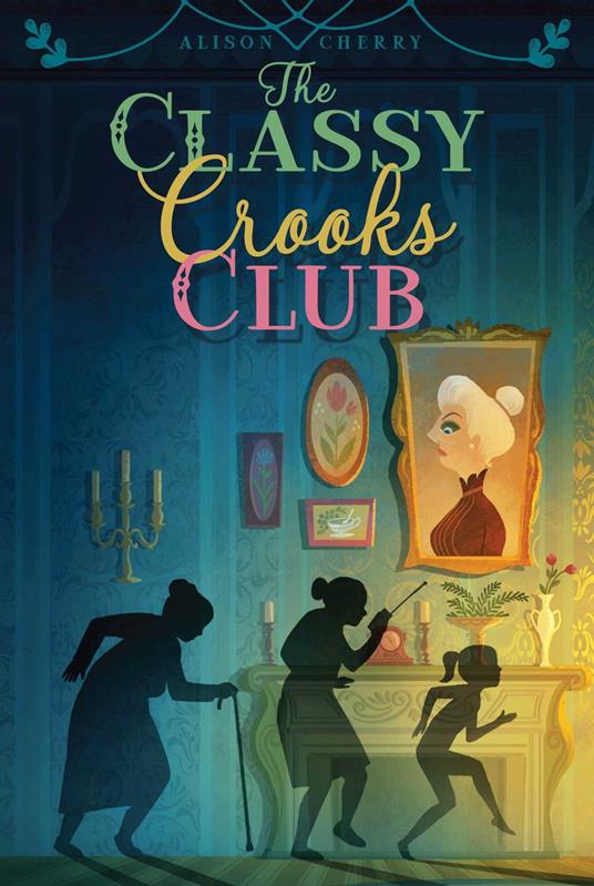 The Classy Crooks Club - Alison Cherry - ebook