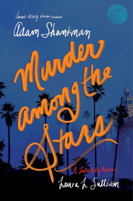 Murder among the Stars - Laura L. Sullivan,Shankman Adam - ebook