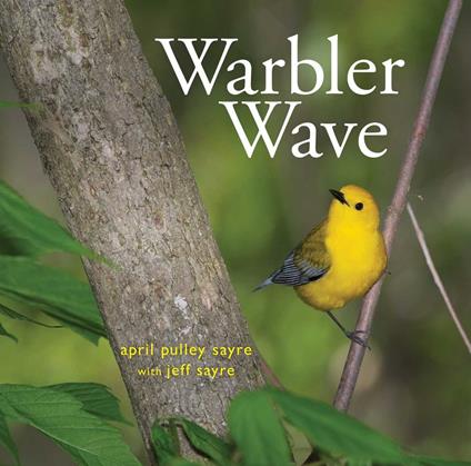 Warbler Wave - April Pulley Sayre - ebook