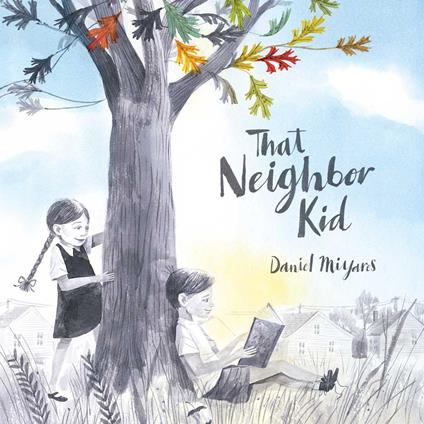 That Neighbor Kid - Daniel Miyares - ebook