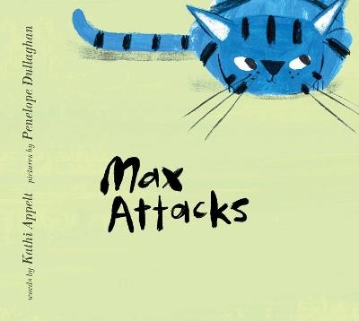 Max Attacks - Kathi Appelt - cover