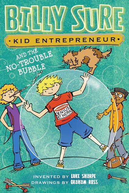 Billy Sure Kid Entrepreneur and the No-Trouble Bubble - Luke Sharpe,Ross Graham - ebook