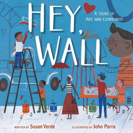 Hey, Wall - Susan Verde,John Parra - ebook