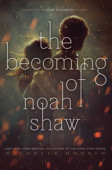 The Becoming of Noah Shaw - Michelle Hodkin - ebook