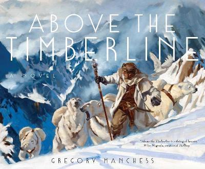 Above the Timberline - Gregory Manchess - cover