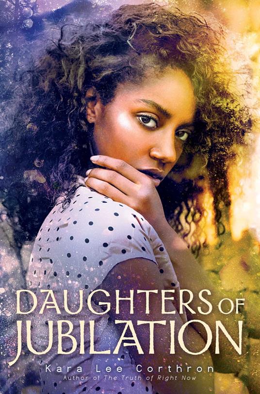 Daughters of Jubilation - Kara Lee Corthron - ebook