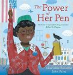 The Power of Her Pen: The Story of Groundbreaking Journalist Ethel L. Payne