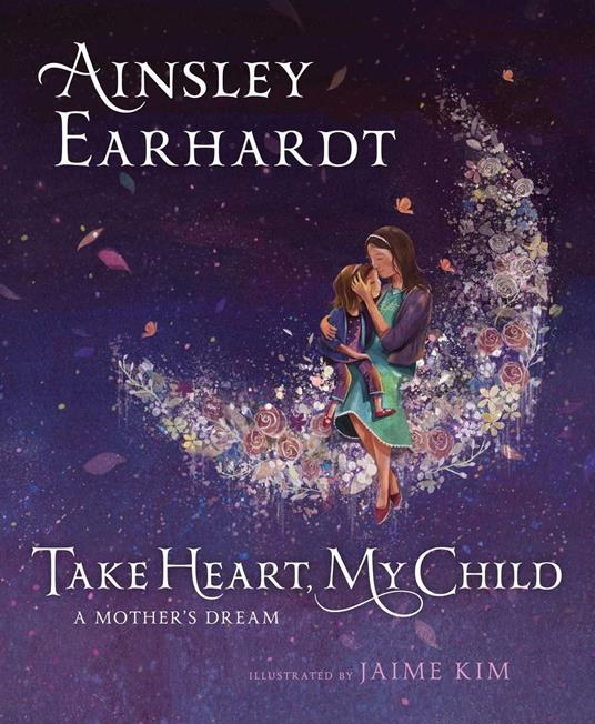 Take Heart, My Child - Ainsley Earhardt,Jaime Kim - ebook