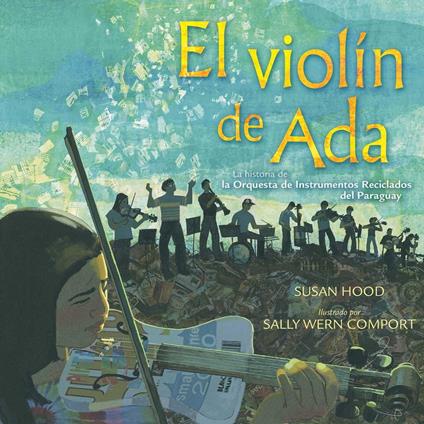 El violín de Ada (Ada's Violin) - Susan Hood,Sally Wern Comport - ebook