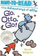 Go, Otto, Go!: Ready-To-Read Pre-Level 1