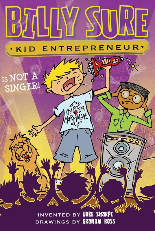 Billy Sure Kid Entrepreneur Is NOT A SINGER! - Luke Sharpe,Ross Graham - ebook