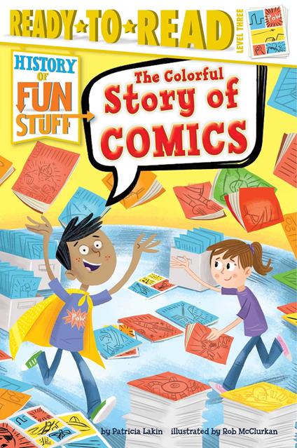 The Colorful Story of Comics - Patricia Lakin,Rob McClurkan - ebook